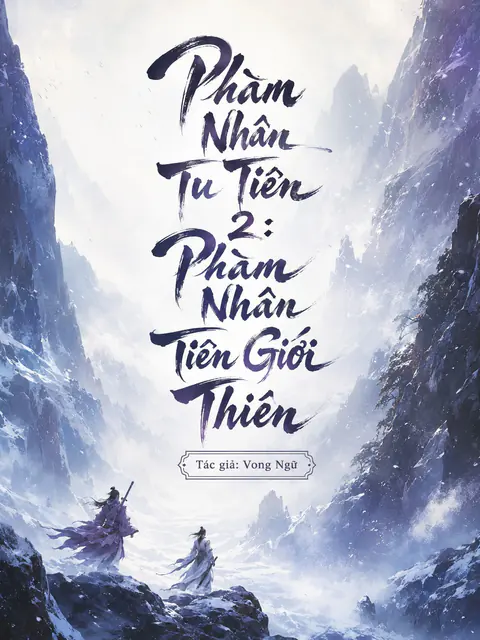 Phàm Nhân Tu Tiên 2: Phàm Nhân Tiên Giới Thiên